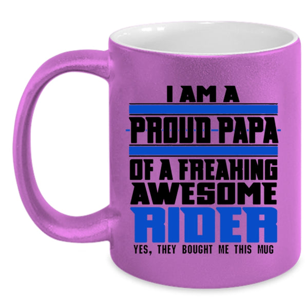 Awesome Rider Coffee Mug, I Am A Proud Papa Of A Rider Accent Mug