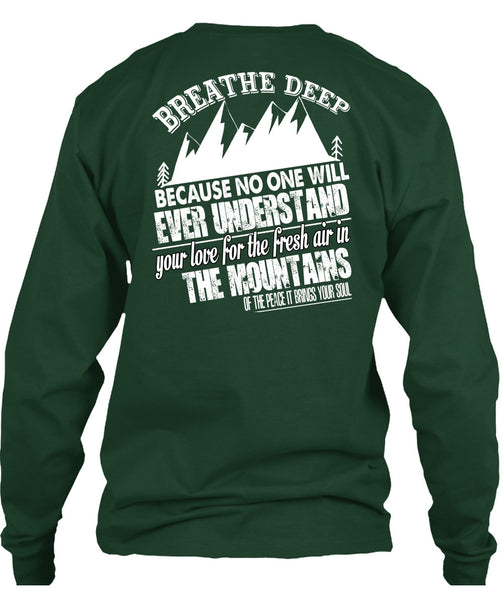 Fresh Air In The Mountains T Shirt, Breathe Deep T Shirt