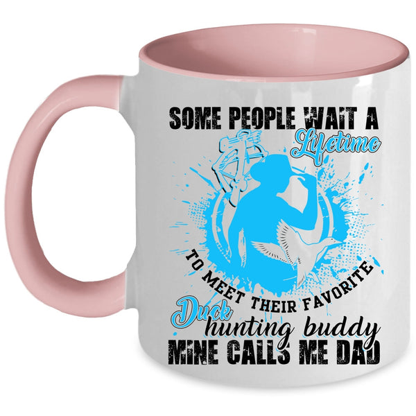 Mine Calls Me Dad Coffee Mug, Their Favorite Duck Hunting Buddy Accent Mug