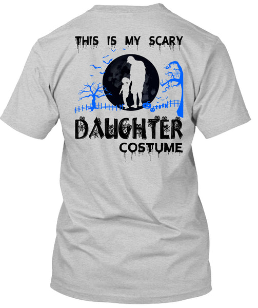 This Is My Scary Daughter Costume T Shirt, Wait For Halloween T Shirt