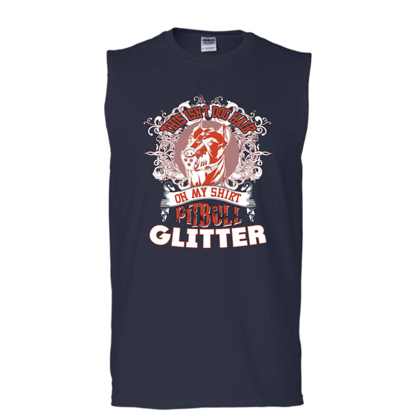 This Isn't Dog Hair On My Shirt T Shirt, Pitbull Glitter T Shirt, Cool T Shirt (Men's Cotton Sleeveless)