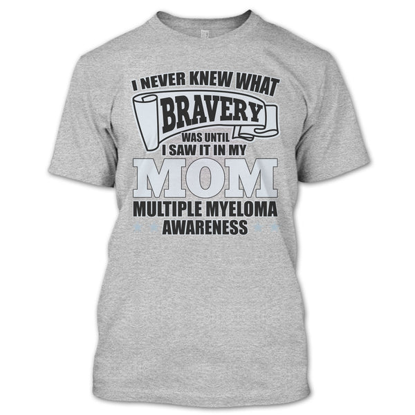 I Never Knew What Bravery T Shirt, Coolest Mother T Shirt