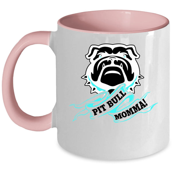 Funny Gift For Mom Coffee Mug, Pit Bull Momma Accent Mug