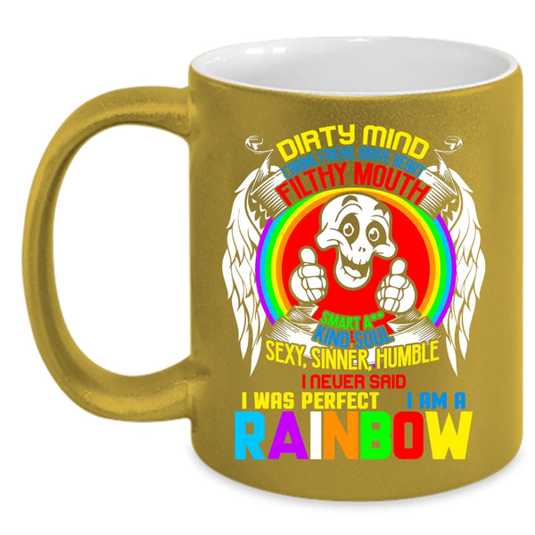 I never Said I Was Perfect Coffee Mug, I Am A Rainbow Coffee Cup