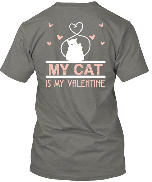My Cat Is My Valentine T Shirt, My Favorite T Shirt