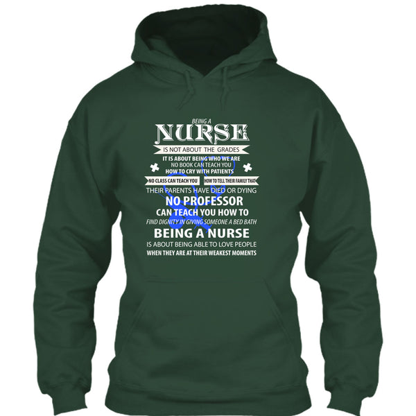 Being A Nurse Is Not About The Grades T Shirt, Being A Nurse T Shirt