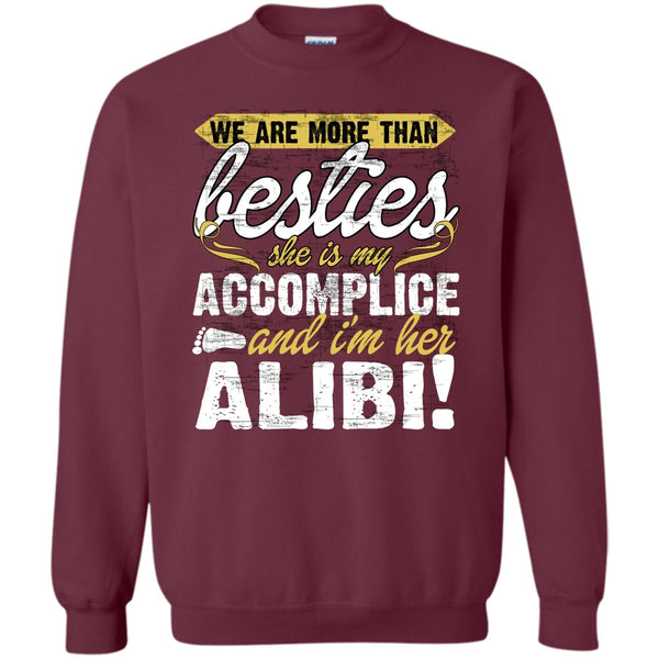 I'm Her Alibi T Shirt, She Is My Accomplice Sweatshirt