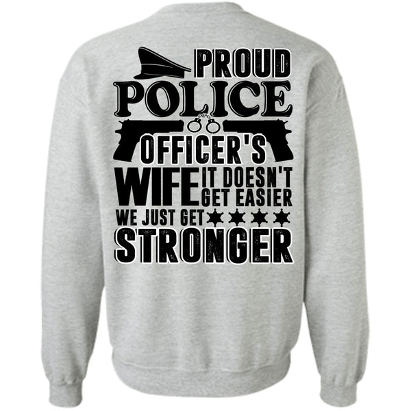 I Love Police T Shirt, Proud Police Officer's Wife Sweatshirt