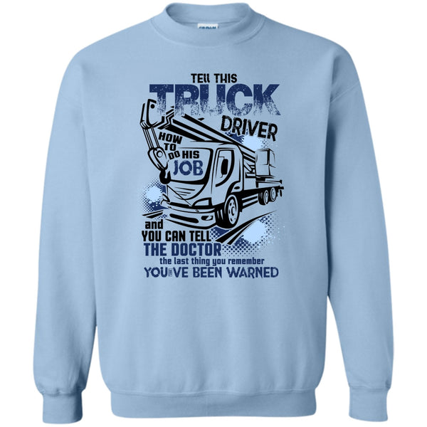 Funny Trucker T Shirt, Tell This Truck Driver Sweatshirt