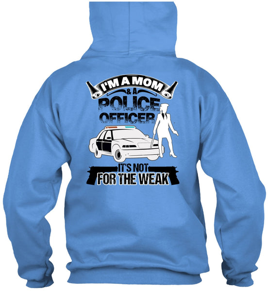 I'm A Mom And A Police Officer T Shirt, I Love Police T Shirt