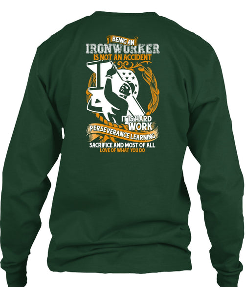 Ironworker Is Not An Accident T Shirt, It Is Hard Work T Shirt