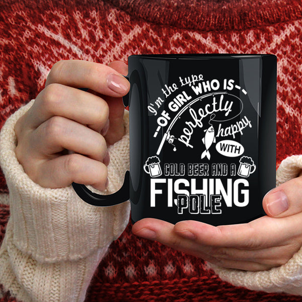 Funny Girl Coffee Mug, Happy With Cold Beer And A Fishing Pole Coffee Cup
