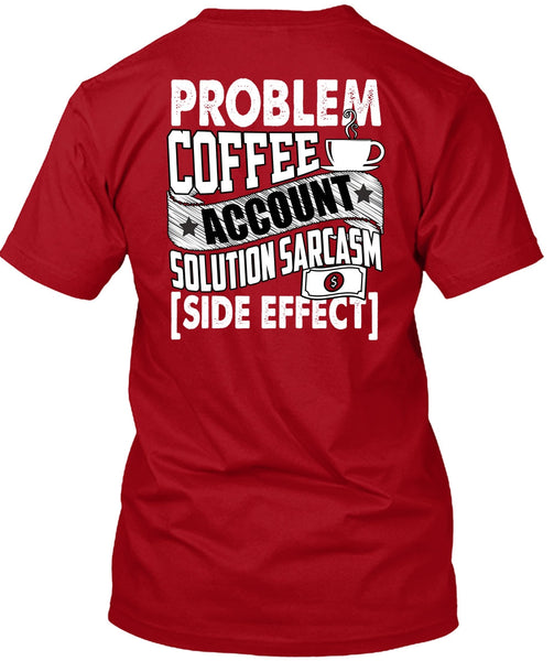 Problem Coffee Accountant T Shirt, Being An Accountant T Shirt