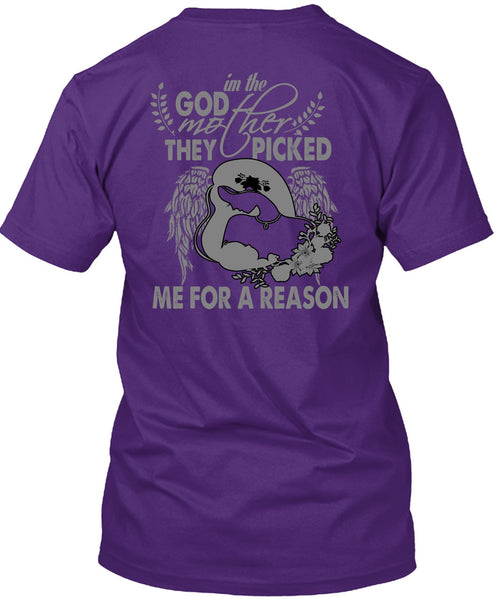 I'm The Godmother T Shirt, They Picked Me For A Reason T Shirt