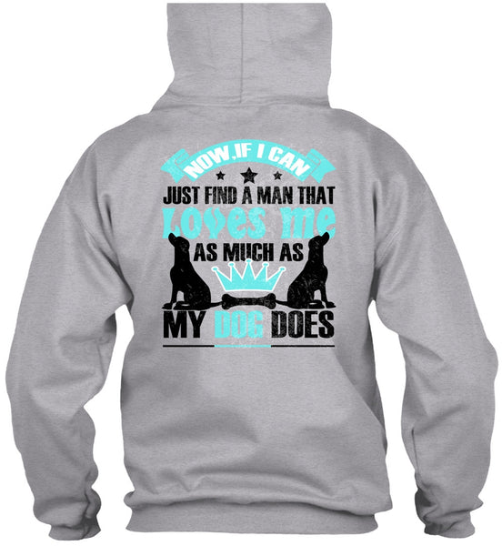 Loves Me As Much As My Dog Does T Shirt, I Love My Dog T Shirt
