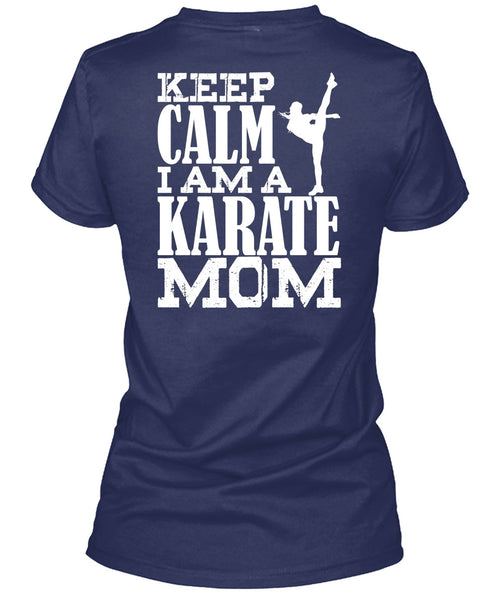 I Am A Karate Mom T Shirt, Being A Mom T Shirt