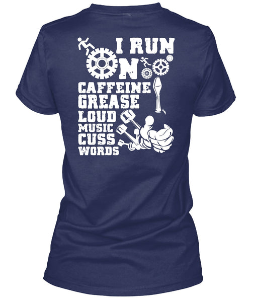 I Run On Caffeine T Shirt, Being A Mechanic T Shirt