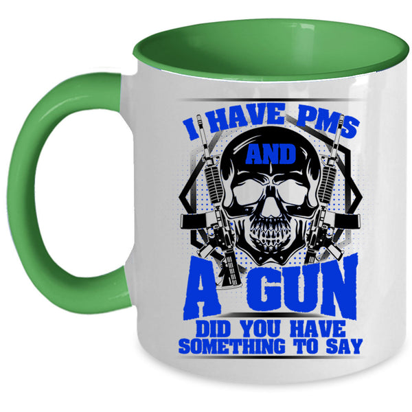 Awesome Gunner Coffee Mug, I Have PMS And A Gun Accent Mug
