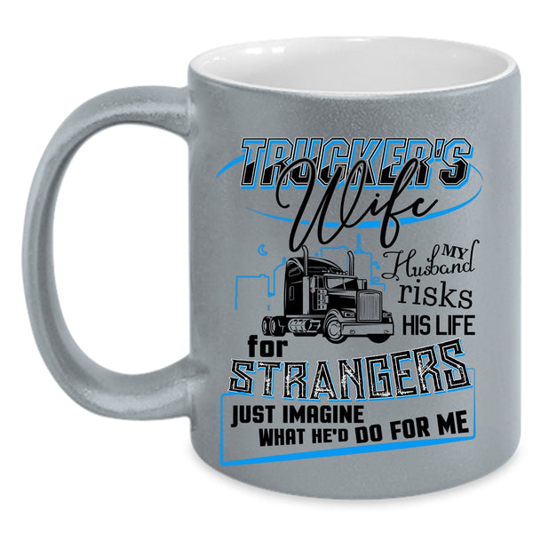 Beautiful Trucker's Wife Coffee Mug, Trucker's Wife Accent Mug