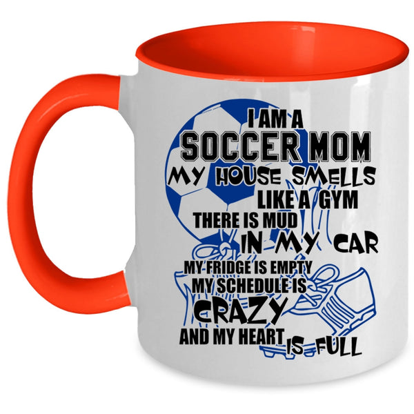 Cool Gift For Mom Coffee Mug, I Am A Soccer Mom Accent Mug