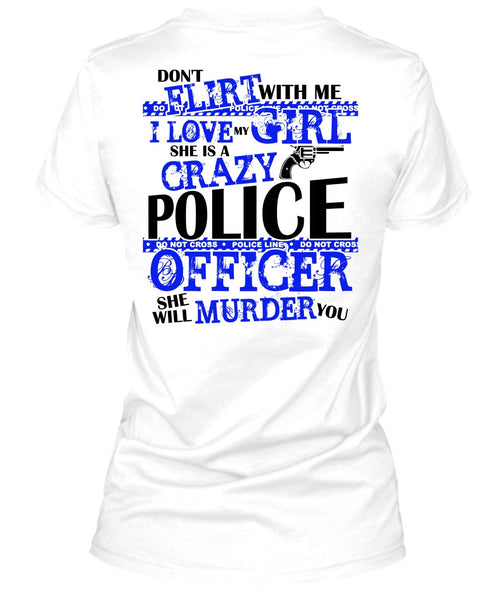 She Is A Crazy Police Officer T Shirt, I Love Police T Shirt