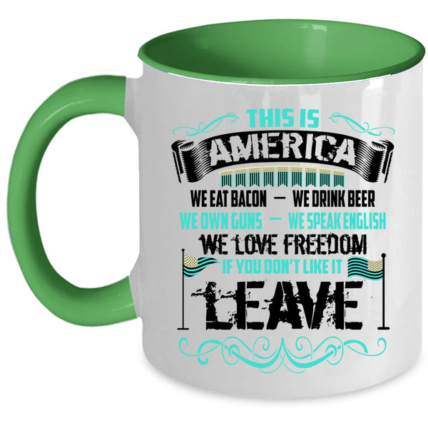 We Eat Bacon We Love Freedom Coffee Mug, This Is America Accent Mug