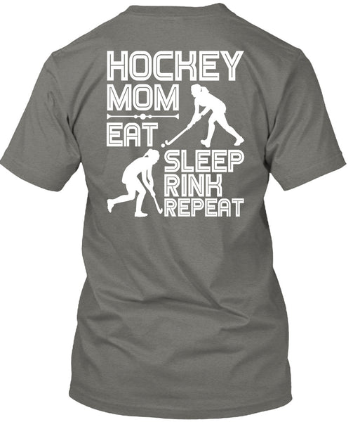 Hockey Mom Eat Sleep Rink Repeat T Shirt, Being A Hockey Mom T Shirt