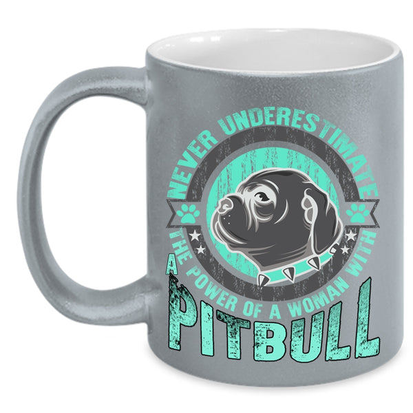 Cool Lady Coffee Mug, The Power Of A Woman With Pitbull Accent Mug