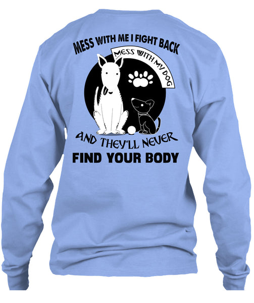 I Fight Back Mess With My Dog T Shirt, Loving T Shirt