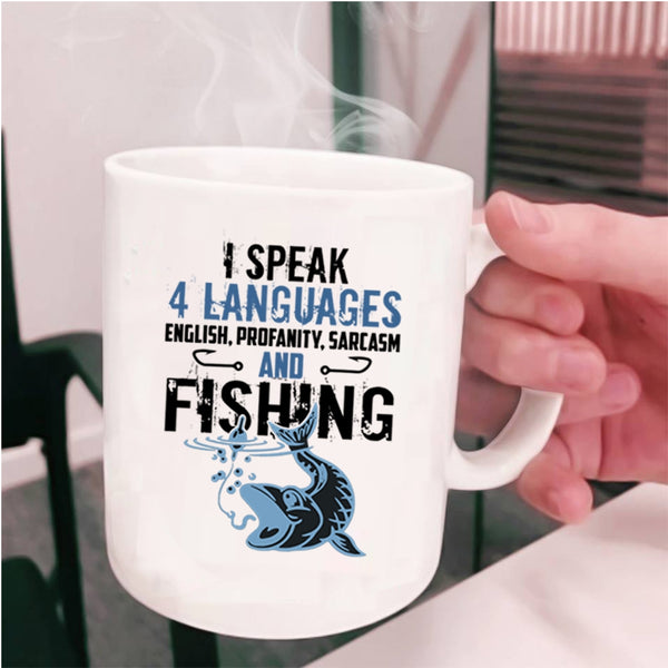 Fishing Coffee Mug, I Speak 4 Languages Cup