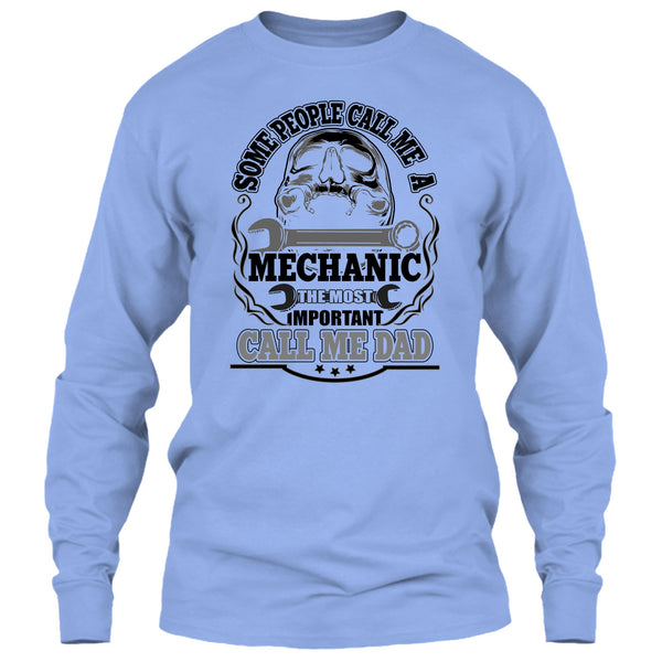 Some People Call Me A Mechanic T Shirt, Dad Mechanic T Shirt
