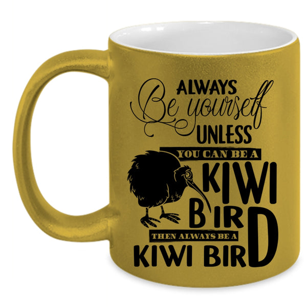 Always Be A Kiwi Bird Coffee Mug, You Can Be A Kiwi Bird Accent Mug