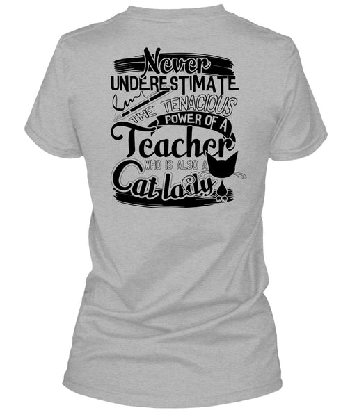 The Tenacious Power Of A Teacher T Shirt, I Love Cat T Shirt