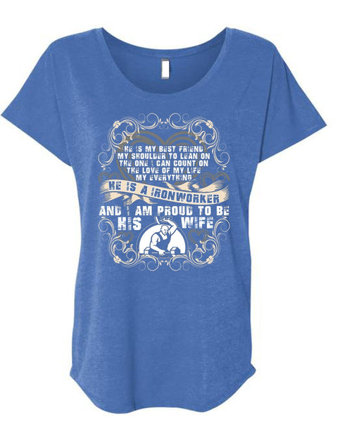 Proud To Be His Wife T Shirt, Being An Ironworker T Shirt, Cool Shirt (Ladies' Triblend Dolman Sleeve)