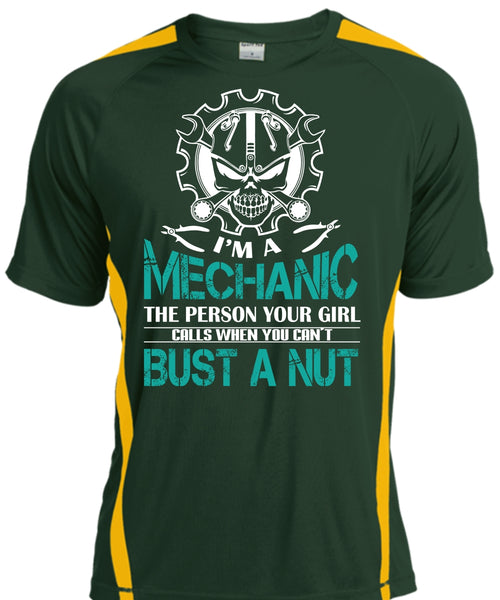 I'm A Mechanic The Person Your Girl Calls When You Can't Bust A Nut T Shirt, Job T Shirt