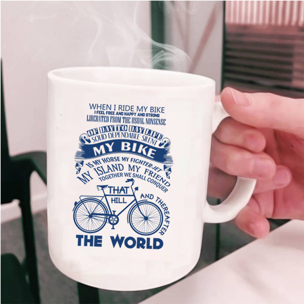 My Bike Is My Horse Coffee Mug, When I Ride My Bike Cup