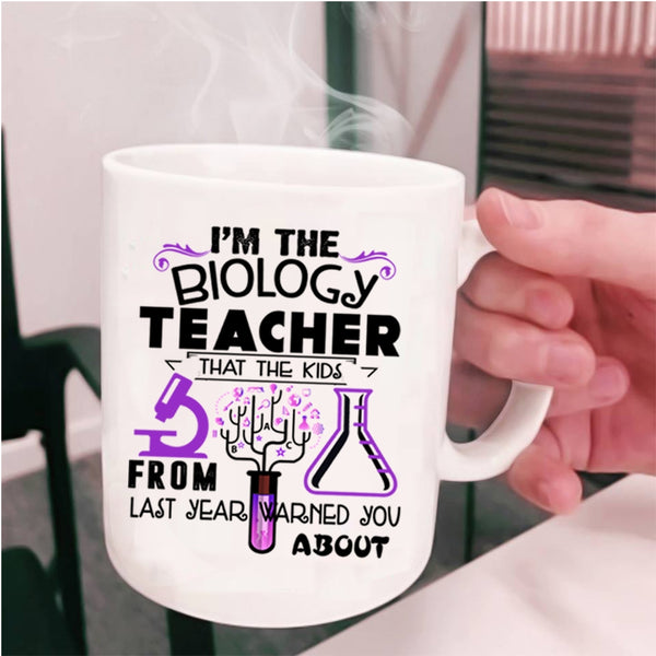 The Kids From Last Year Coffee Mug, I'm The Biology Teacher Cup