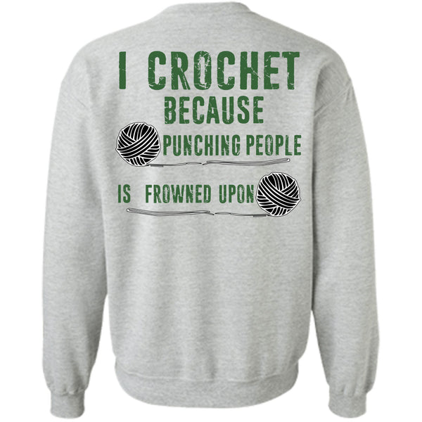 Being A Knitter T Shirt, Punching People Is Frowned Upon Sweatshirt