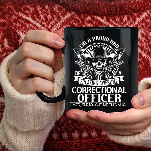 I'm A Proud Dad Of A Correctional Officer Coffee Mug, Awesome Correctional Officer Coffee Cup