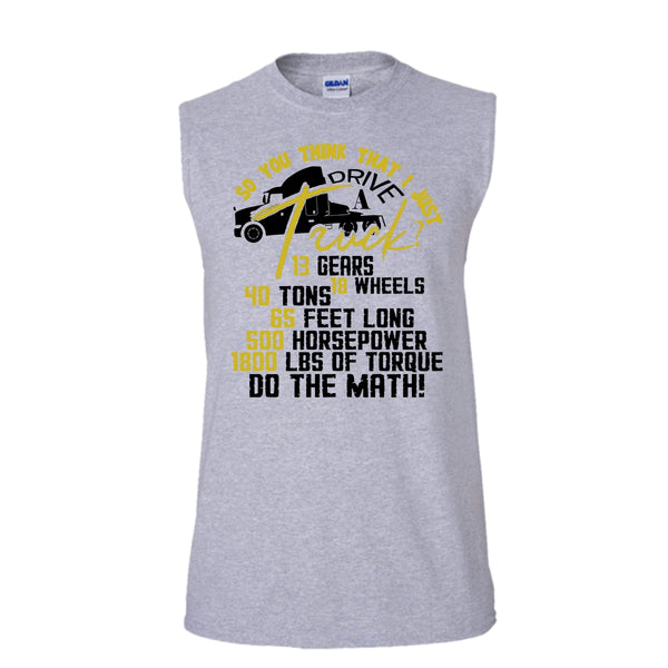 I Just Driver A Truck? T Shirt, Coolest Trucker Tank Top (Men's Cotton Sleeveless)
