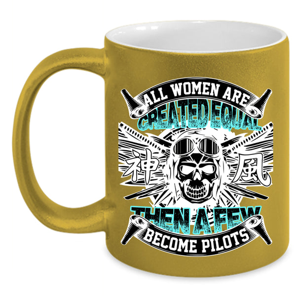Cool Pilots Coffee Mug, A Few Women Become Pilots Accent Mug