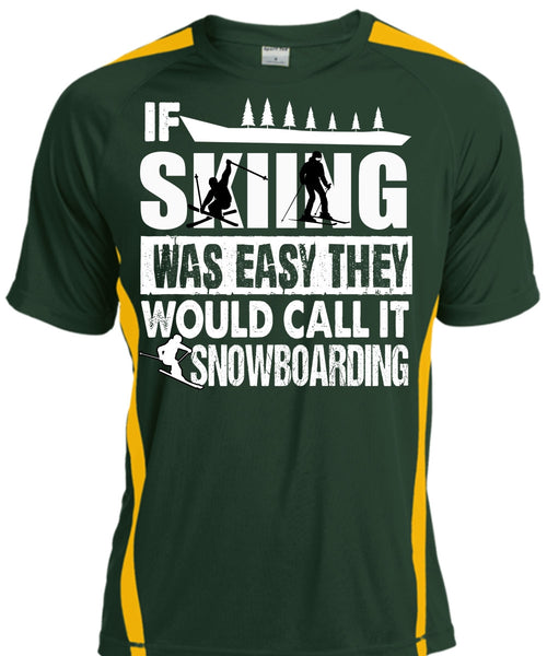 If Skiing Was Easy T Shirt, Call It Snowboarding T Shirt, Cool Shirt