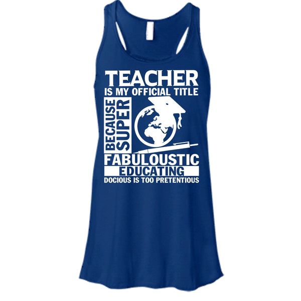 Teacher Is My Official Title T Shirt, Fabuloustic Education Tank Top