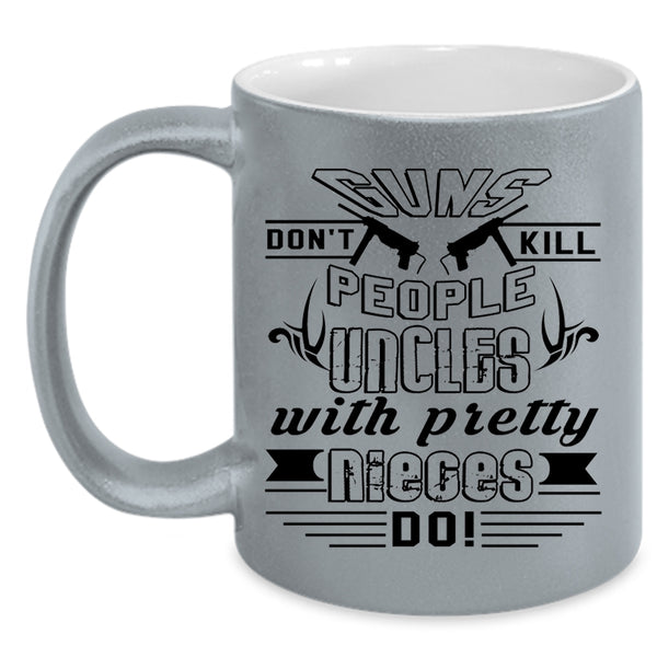 Awesome Uncles Coffee Mug, Uncles With Pretty Nieces Do Accent Mug