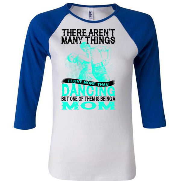 I Love Morethan Dancing T Shirt, Being A Dancer T Shirt, Awesome T-Shirts