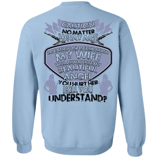 I Love Husband T Shirt, Location Occupation My Wife Sweatshirt