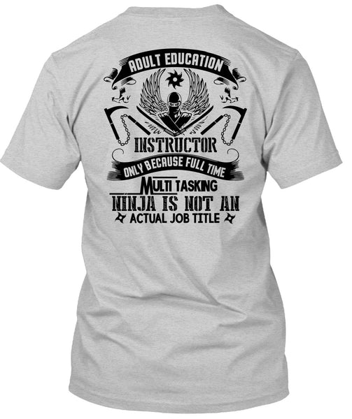 Adult Education Instructor T Shirt, My Job T Shirt