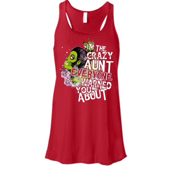I'm The Crazy Aunt T Shirt, Everyone Warned You About Tank Top