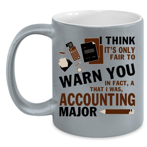 Funny Gift For Accountant Coffee Mug, Accounting Major Accent Mug