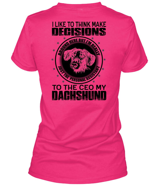 To The Ceo My Dachshund T Shirt, I Love Dachshund T Shirt